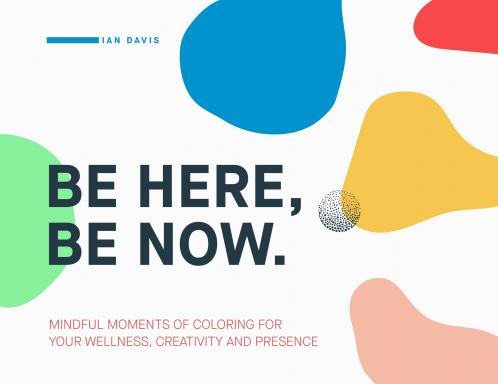 Be Here Be Now