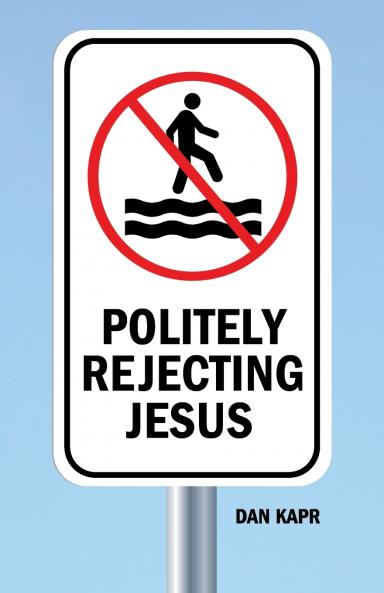 Politely Rejecting Jesus