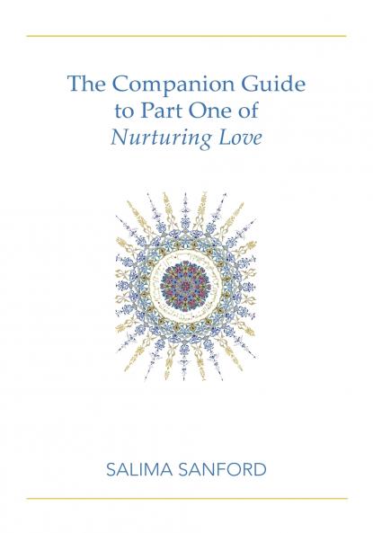 The Companion Guide to Part One of Nurturing Love