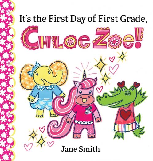 It's the First Day of First Grade Chloe Zoe!