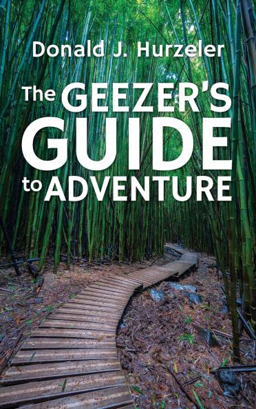 The Geezer's Guide to Adventure