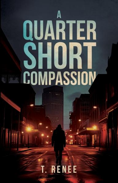 A Quarter Short Compassion