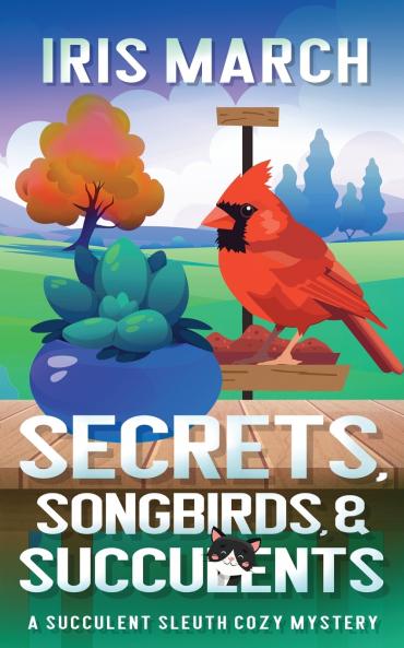 Secrets Songbirds and Succulents