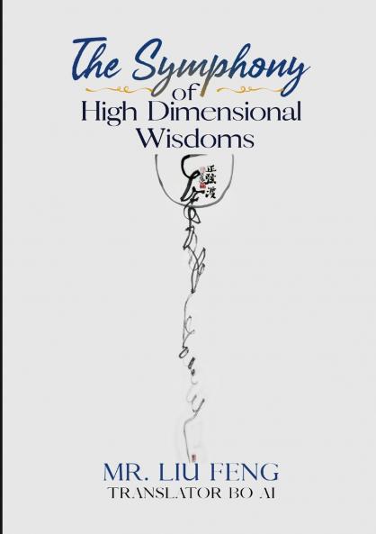 The Symphony of High Dimensional Wisdoms (SPECIAL EDITION)