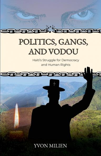 Politics Gangs and Vodou