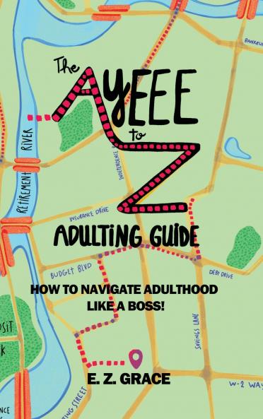 The Ayeee to Z Adulting Guide