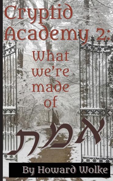 Cryptid Academy 2 -- What We're Made Of
