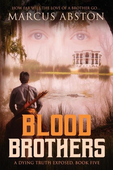 Blood Brothers (A Dying Truth Exposed Book Five)