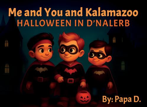 Me and You and Kalamazoo Halloween in D'nalerb