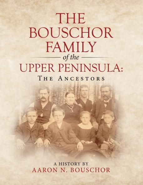 The Bouschor Family of the Upper Peninsula