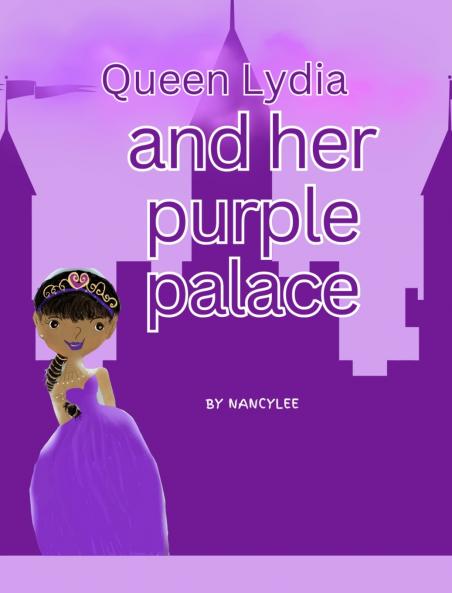 QUEEN LYDIA AND HER PURPLE PALACE