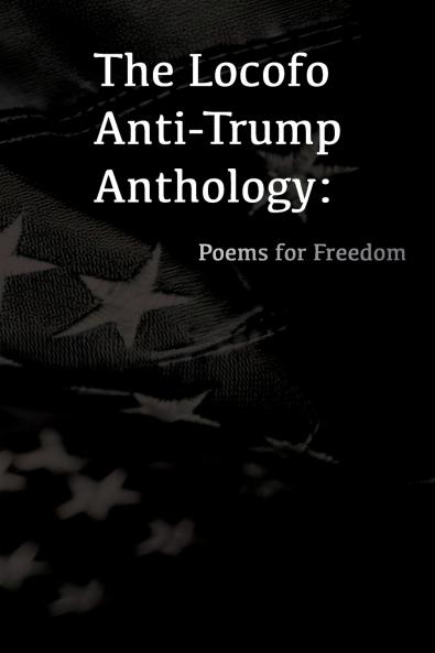 The Locofo Anti-Trump Anthology