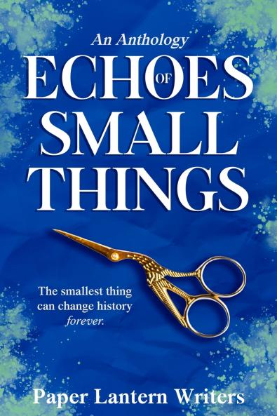 Echoes of Small Things