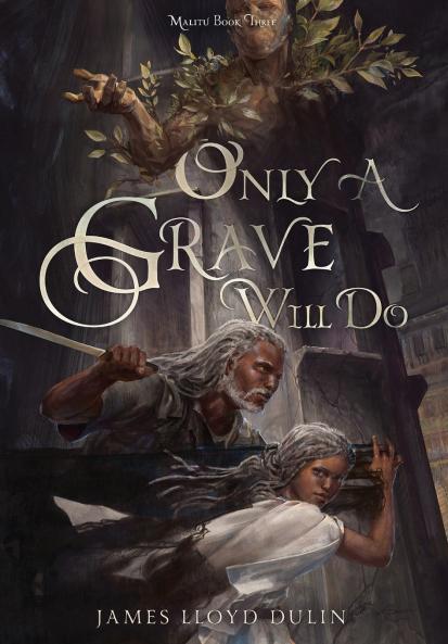 Only a Grave Will Do