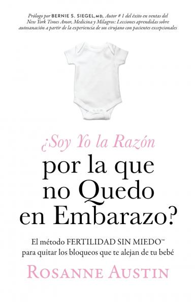 ¿Soy Yo la Razón por la que no Quedo en Embarazo?
