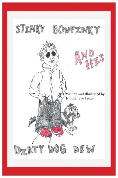 Stinky Bowfinky And His Dirty Dog Dew