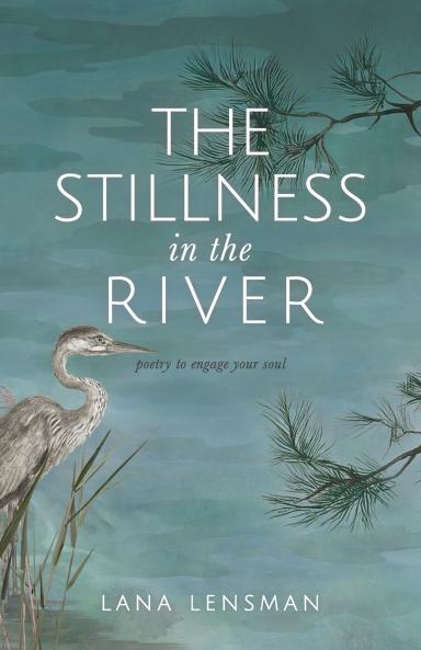 The Stillness in the River