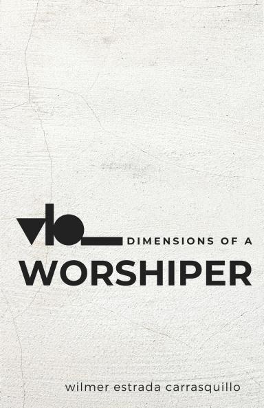 Dimensions of a Worshiper