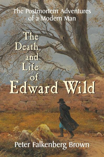 The Death and Life of Edward Wild