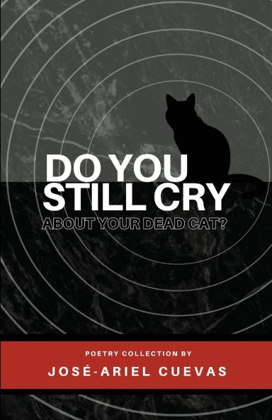 Do You Still Cry About Your Dead Cat?