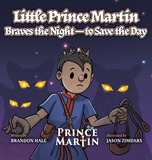 Little Prince Martin Braves the Night-to Save the Day