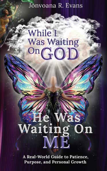 While I Was Waiting On God He Was Waiting On Me