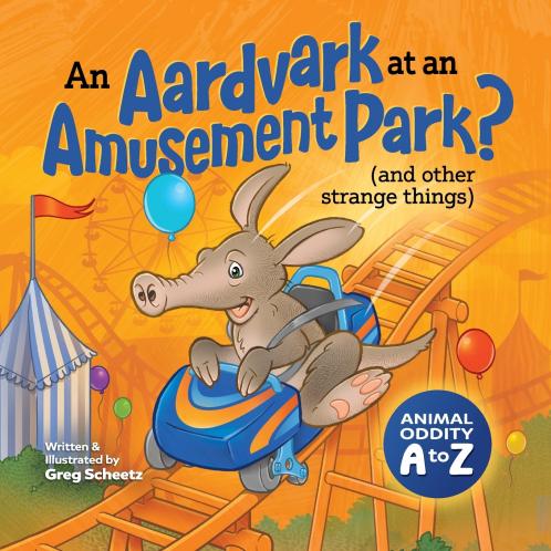 An Aardvark at an Amusement Park? (and Other Strange Things)