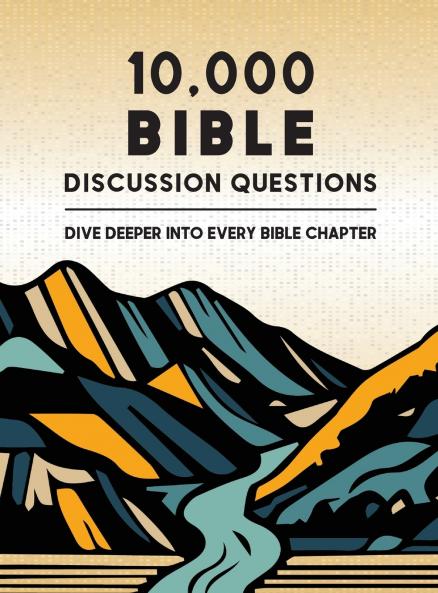 10000 Bible Discussion Questions