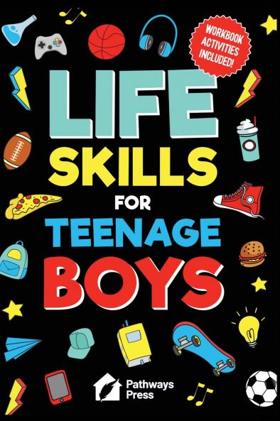 Life Skills For Teenage Boys | Advice on Being More Confident Dating Managing Your Money Dealing With Peer Pressure Healthy Relationships and Other Skills