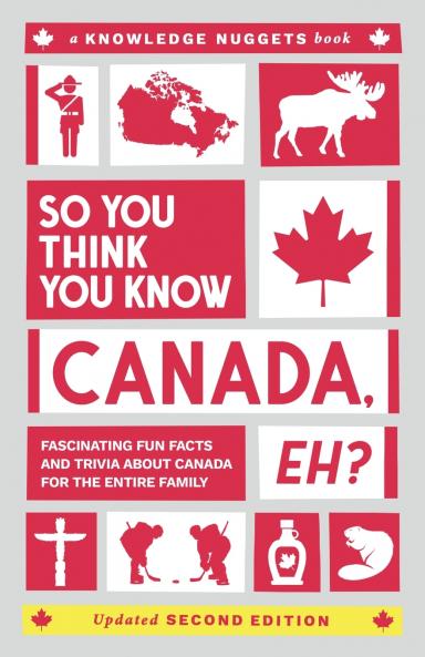 So You Think You Know CANADA Eh?