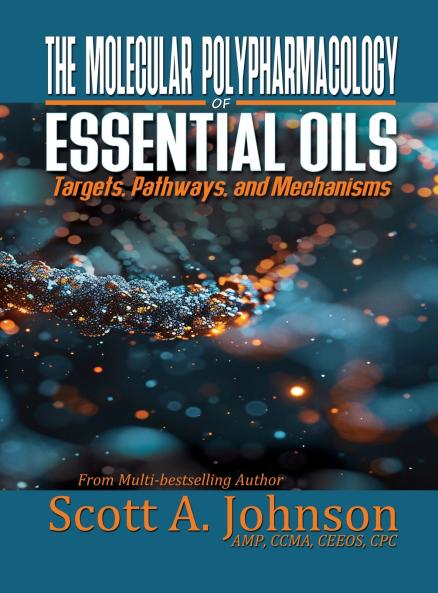 The Molecular Polypharmacology of Essential Oils