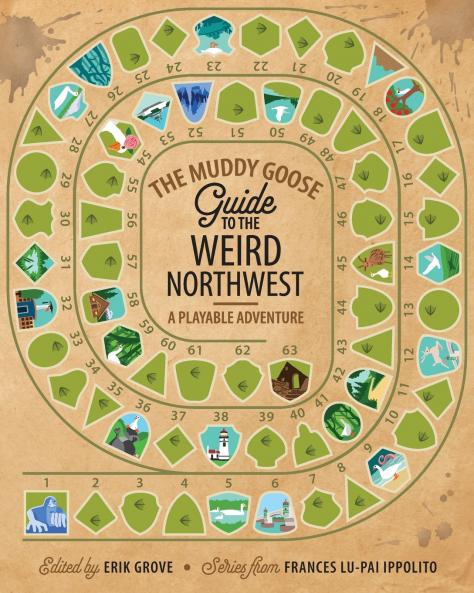 The Muddy Goose Guide to the Weird Northwest
