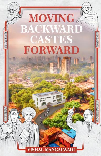 Moving Backward Castes Forward