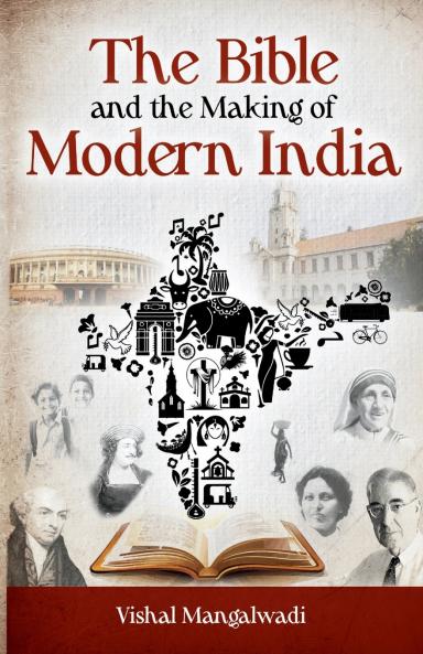 The Bible and the Making of Modern India Revised Edition