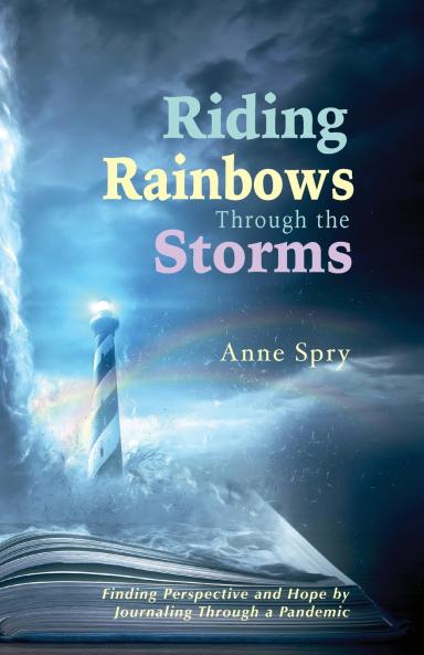 Riding Rainbows Through the Storms