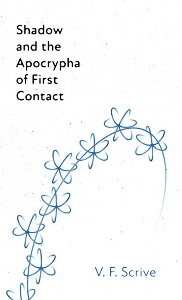 Shadow and the Apocrypha of First Contact