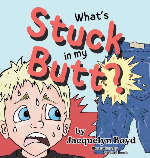 What's Stuck in my Butt?