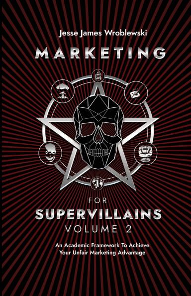 Marketing For Supervillains Volume 2