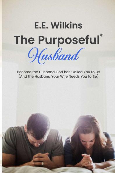 The Purposeful Husband