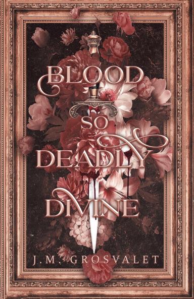 Blood So Deadly Divine