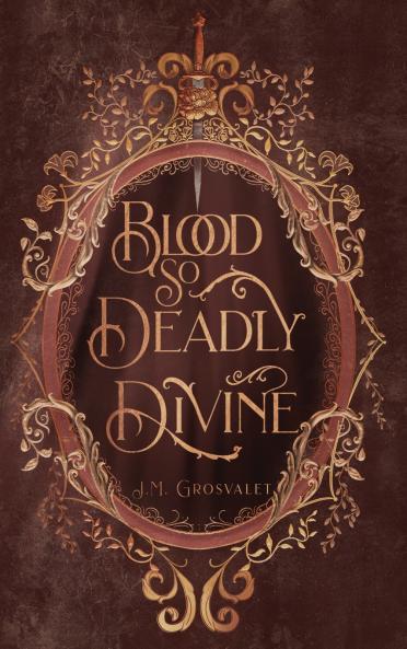 Blood So Deadly Divine