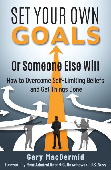 Set Your Own Goals-Or Someone Else Will
