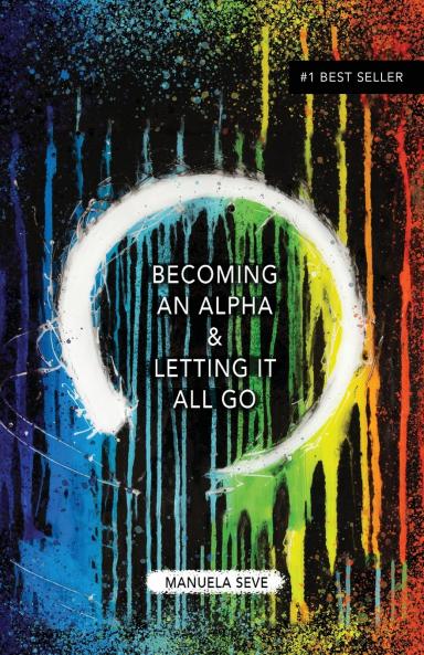 Becoming an Alpha and Letting it All Go