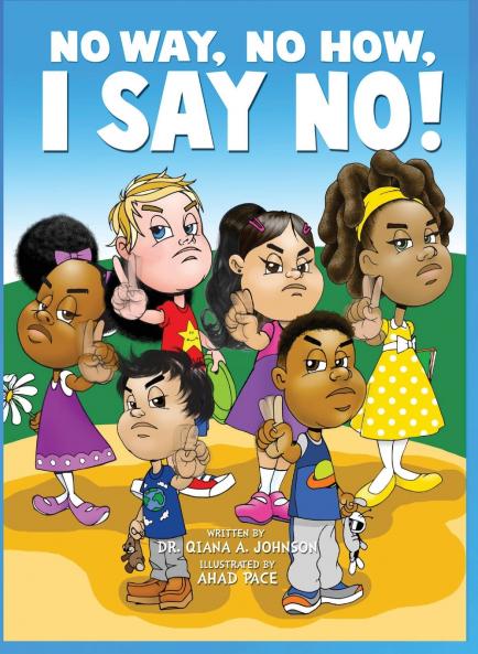 No Way No How I Say No!