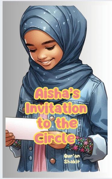 Aisha's Invitation to the Circle