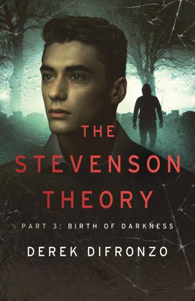 The Stevenson Theory - Part 3 - Birth of Darkness