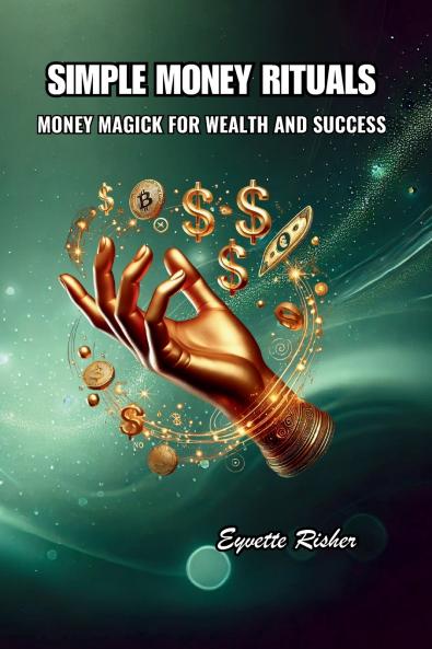 SIMPLE MONEY RITUALS