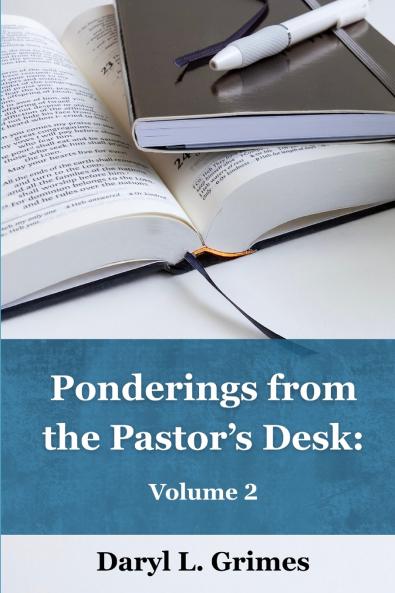 Ponderings from the Pastor's Desk