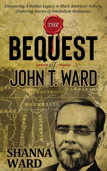The Bequest of John T Ward