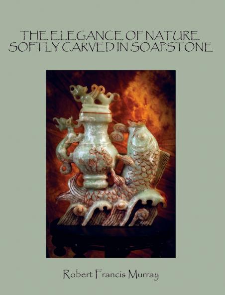 THE ELEGANCE OF NATURE SOFTLY CARVED IN SOAPSTONE